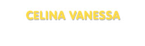 Der Vorname Celina Vanessa